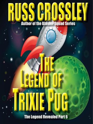 cover image of The Legend of Trixie Pug Part 6